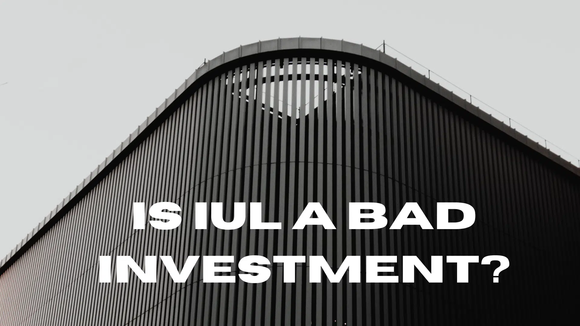 Is IUL A Bad Investment